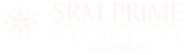SRM Prime Hospital — Medifly partner hospital